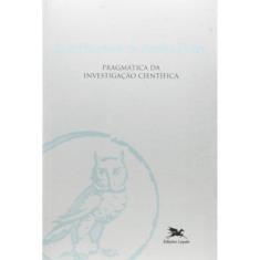 Pragmática Da Investigação Científica