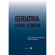 Geriatria: Casos Clinicos