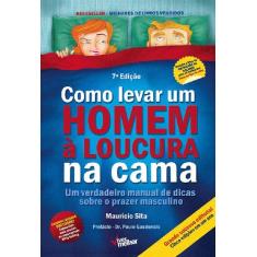 Livro - Como levar um homem à loucura na cama