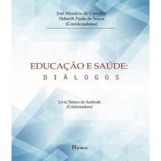 Educacao E Saude - Dialogos