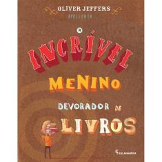 O Incrivel Menino Devorador De Livros