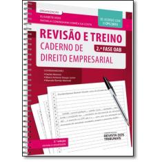 Revisão E Treino: Caderno De Direito Empresarial - 2ª Fase Oab - Revis