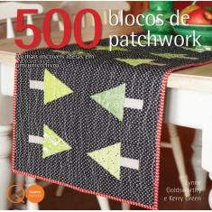 Livro - 500 Blocos De Patchwork