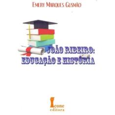João Ribeiro - Educação e História