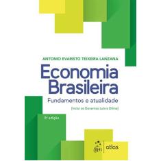 Livro - Economia Brasileira - Fundamentos E Atualidade