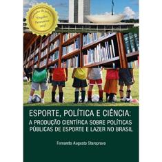 Esporte, política e ciência: a produção científica sobre políticas públicas de esporte e lazer no brasil
