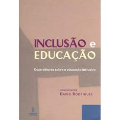 Inclusão e educação: doze olhares sobre a educação inclusiva
