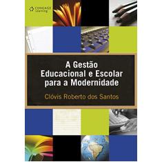 A gestão educacional e escolar para a modernidade