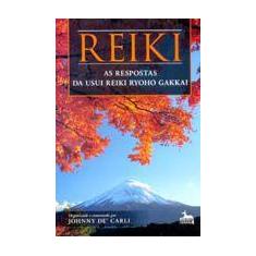 Reike - As Respostas Da Usui Reike Ryoho Gakkai - Anúbis