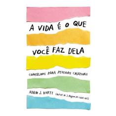 A vida é o que você faz dela