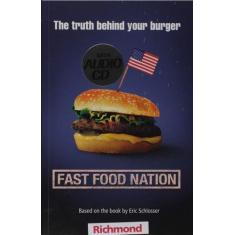 Fast food nation the truth be - RICHMOND PUBLISHING
