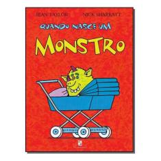 Livro - Quando nasce um monstro