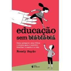 Livro - Educação sem bla bla bla