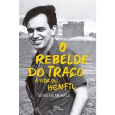 Livro - O rebelde do traço: A vida de Henfil: A vida de Henfil