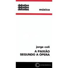 Livro - A paixão segundo a ópera