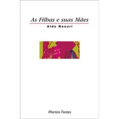Filhas e suas maes, as - MARTINS EDITORA LIVRARIA LTDA, 3