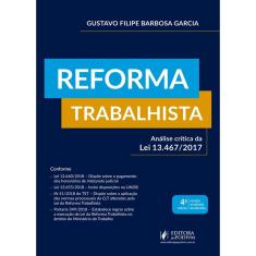 Livro - Reforma Trabalhista - Analise Critica Da Lei 13467/2017 - Garcia7/2017 - juspodivm - 4 ed