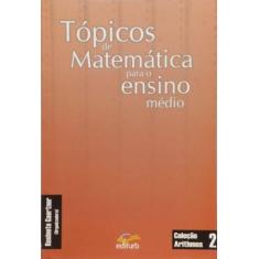 Topicos De Matematica Para O Ensino Medio