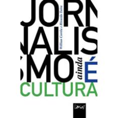Jornalismo Ainda E Cultura