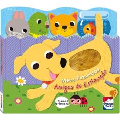 Carinhas Felizes: Meus Fabulosos Amigos De Estimação