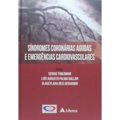 Livro - Síndromes Coronárias Agudas E Emergências Cardiológicas