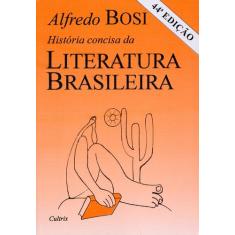 Livro - História Concisa Da Literatura Brasileira