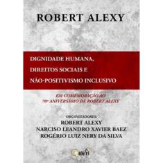 Dignidade Humana, Direitos Sociais e Não-Positivismo Inclusivo