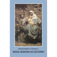 Devocionário E Novena A Nossa Senhora Do Desterro