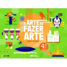 Livro - A arte de fazer arte - 4º ano