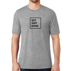 Camiseta Get Shit Done - Foca na Moda, Cinza, M