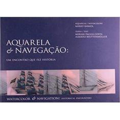 Aquarela e Navegação Um Encontro Que Fez História - Cultura, 3