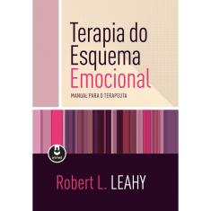 Livro - Terapia do Esquema Emocional: Manual para o Terapeuta