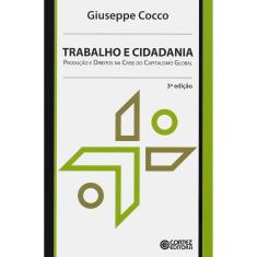 Livro - Trabalho e cidadania: produção e direitos na crise do capitalismo global