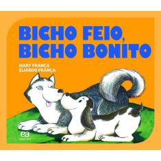 Livro - Bicho Feio, Bicho Bonito