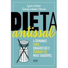 Dieta antissal: 4 semanas para emagrecer e tornar-se mais saudável