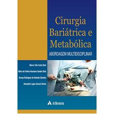 Cirurgia Bariátrica e Metabólica: Abordagem Multidisciplinar