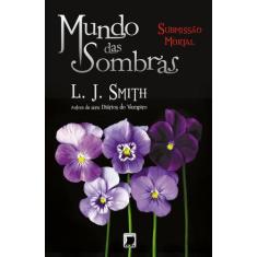 Livro - Mundo Das Sombras: Submissão Mortal (Vol. 3)