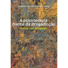 Livro - A psicoterapia diante da drogadicção