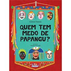 Livro - Quem Tem Medo de Papangu?