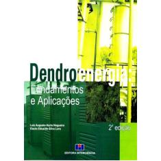 Dendroenergia: Fundamentos E Aplicações