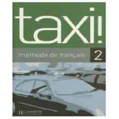 Taxi! 2 - Livre De L'élève - Hachette - Fle