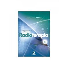 Princípios Físicos E Técnicos Em Radioterapia
