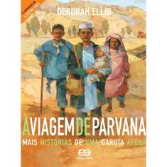 A Viagem De Parvana - Mais Histórias De Uma Garota Afegã