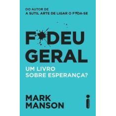 Livro - F*deu geral - Intrínseca