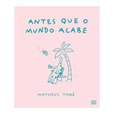 Antes Que O Mundo Acabe