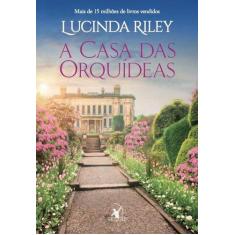 Livro A Casa Das Orquídeas Lucinda Riley