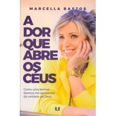 Dor Que Abre os Céus, A