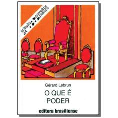 Que E Poder, O - Vol.24 - Colecao Primeiros Passos - Brasiliense