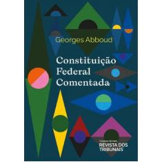 Constituição Federal Comentada (2023) - Rt - Revista Dos Tribunais