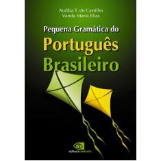 Livro - Pequena Gramática Do Português Brasileiro